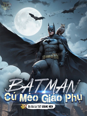 Batman Cú Mèo Giáo Phụ