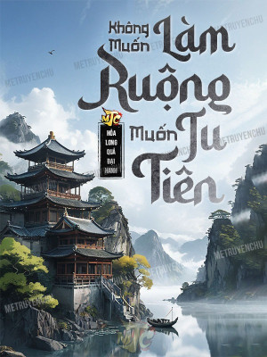 Không Muốn Làm Ruộng Muốn Tu Tiên